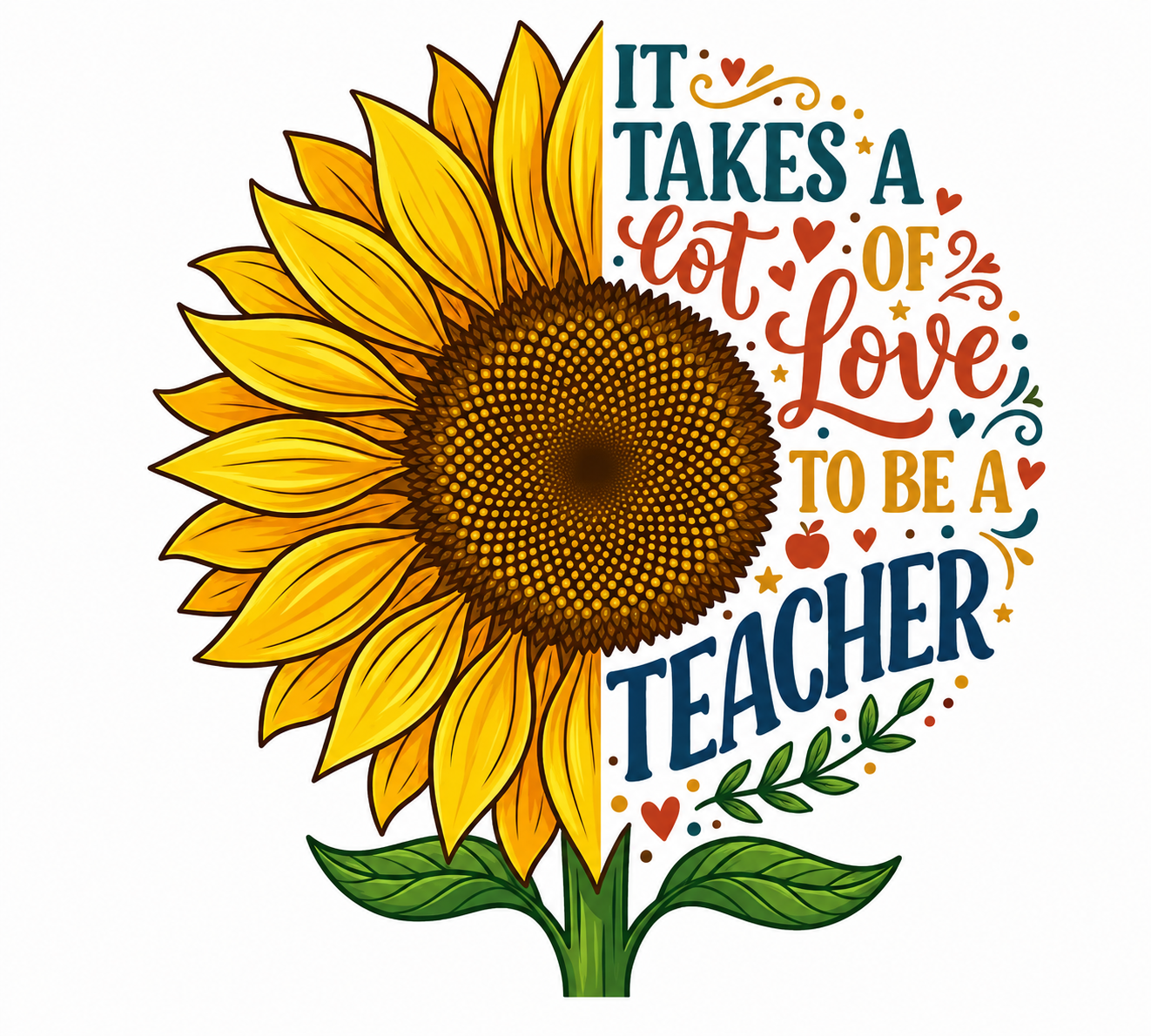 It takes a lot of love to be a Teacher Shirt (Option 2)