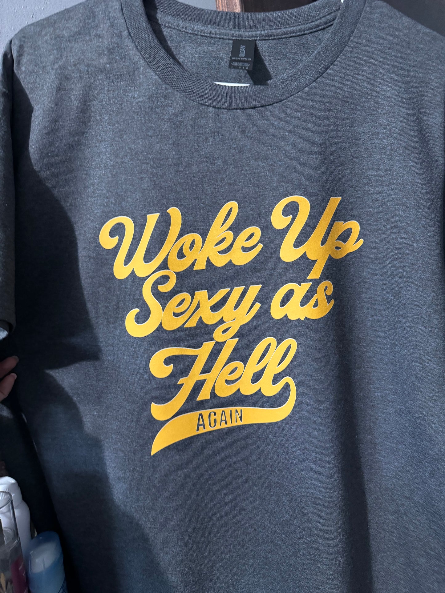 Woke Up Sexy Yellow Shirt
