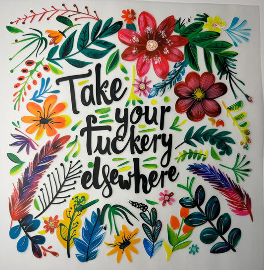 Take Your F*ckery Elsewhere Shirt
