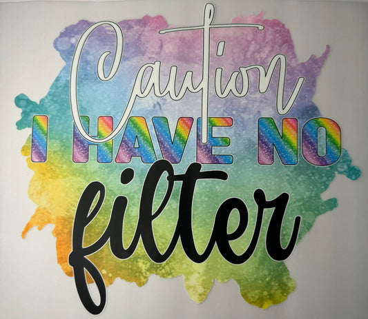 Caution I Have No Filter Shirt