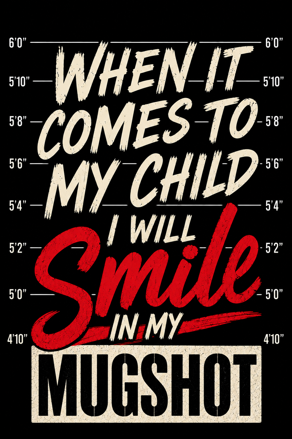When It Comes To My Child…