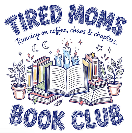 Tired Moms Book Club Shirt