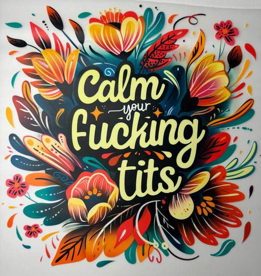 Calm Your…Shirt