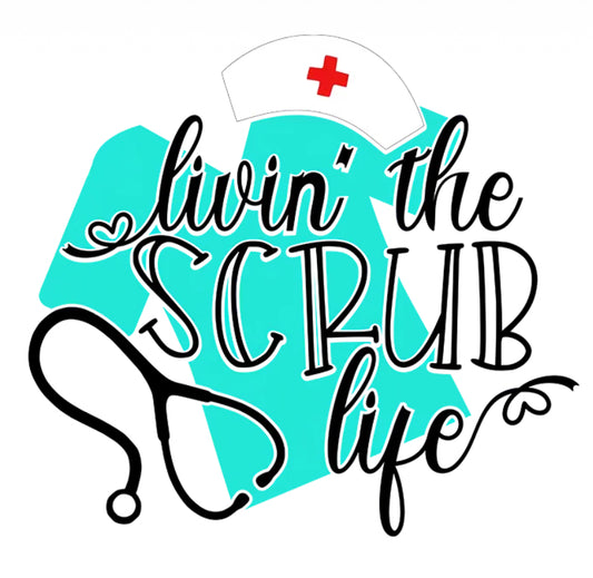 Livin’ the Scrub Life Shirt