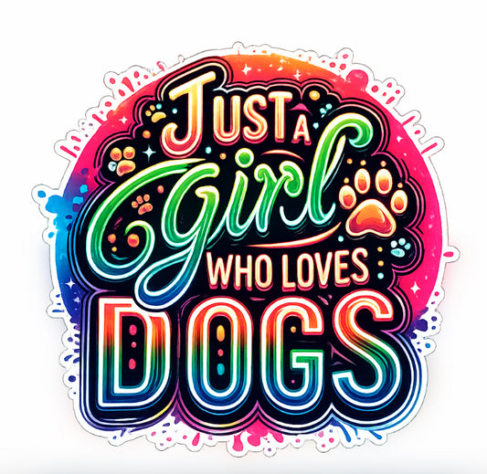 Just a Girl Who Loves Dogs