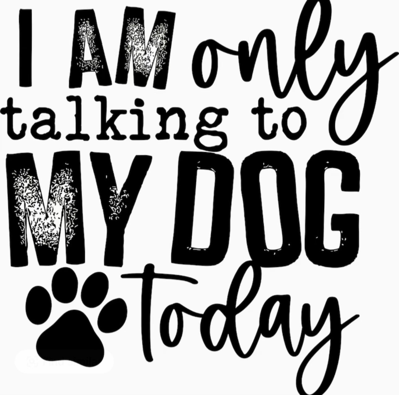 Talking to my Dog Shirt