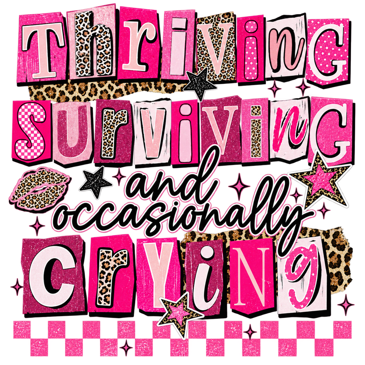 Thriving, Surviving, & Occasionally Crying (Words only)