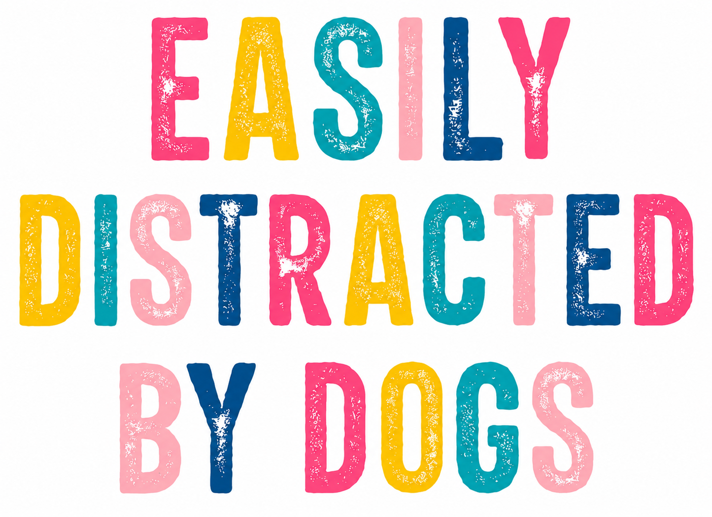Easily Distracted by Dogs